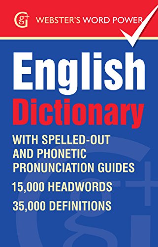 Webster's Word Power English Dictionary: With IPA and easy to follow pronunciation (Geddes and Grosset Webster's Word Power)