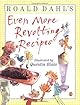 Roald Dahl's Even More Revolting Recipes