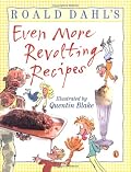 Roald Dahl's Even More Revolting Recipes