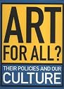 Art for All?: Their Policies and Our Culture
