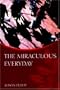 The Miraculous Everyday