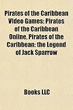 Pirates of the Caribbean Video Games: Pirates of the Caribbean Online, Pirates of the Caribbean: The Legend of Jack Sparrow-