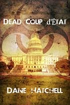 Click to Download Free Kindle Book -> Dead Coup d'État