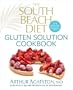 The South Beach Diet Gluten Solution Cookbook: 175 Delicious, Slimming, Gluten-Free Recipes