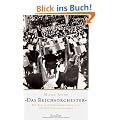 �Das Reichsorchester�: Die Berliner Philharmoniker und der Nationalsozialismus