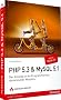 PHP 5.3 + MySQL 5.1: Der Einstieg in die Programmierung dynamischer Websites