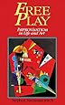 Free Play: Improvisation in Life and Art