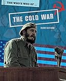 The who's who of the Cold War