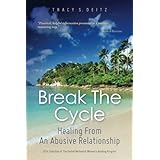 break the cycle healing from an abusive relationship