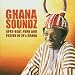 Ghana Soundz: Afrobeat, Funk and Fusion in the 70's