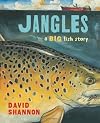 Jangles : a big fish story 