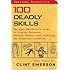 100 Deadly Skills: The SEAL Operative's Guide to Eluding Pursuers, Evading Capture, and Surviving Any Dangerous Situation