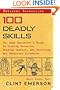 100 Deadly Skills: The SEAL Operative's Guide to Eluding Pursuers, Evading Capture, and Surviving Any Dangerous Situation