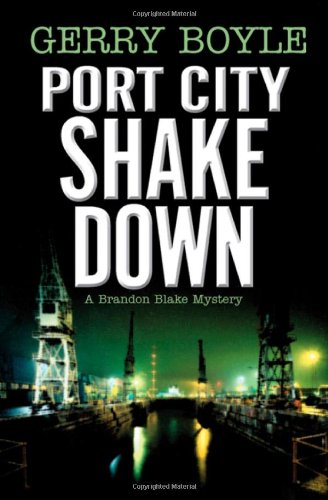 Port City Shakedown: A Brandon Blake Crime Novel (Brandon Blake Mysteries)