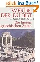 Werde, der Du bist - Genoio, hoios essi. Die besten griechischen Zitate