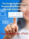 The Facebook Revolution (US Influences on Social Networks) (Science, Technology & Global Society Series)