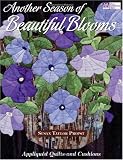 Another Season of Beautiful Blooms: Appliqued Quilts and Cushions