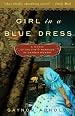 Girl in a Blue Dress: A Novel Inspired by the Life and Marriage of Charles Dickens