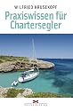 Praxiswissen für Chartersegler