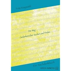 Der Weg. Gedanken �ber Suchen und Finden