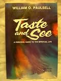Taste and See: A Personal Guide to the Spiritual Life