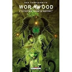 Wormwood, Tome 2 : Ca fait mal quand je fais pipi...