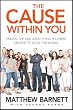 The Cause within You: Finding the One Great Thing You Were Created to Do in This World