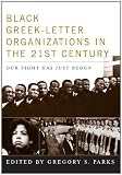 Black Greek-letter Organizations in the Twenty-First Century: Our Fight Has Just Begun