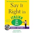 Say It Right in Italian (Audio CD and Book): The Fastest Way to Correct Pronunciation (Say It Right! Series) by EPLS