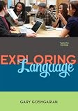 Exploring Language (12th Edition) (Goshgarian Series)
