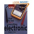 How to Test Almost Anything Electronic