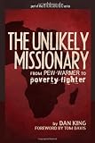 The Unlikely Missionary: From Pew-Warmer to Poverty-Fighter