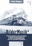 "BilderMusik" 1+2: Panoramen, Tableaux vivants und Lichtbilder als multimediale Darstellungsformen in Theater- und Musikaufführungen vom 19. bis zum frühen 20. Jahrhundert