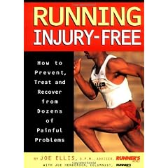 Running Injury-Free: How to Prevent, Treat and Recover from Dozens of Painful Problems