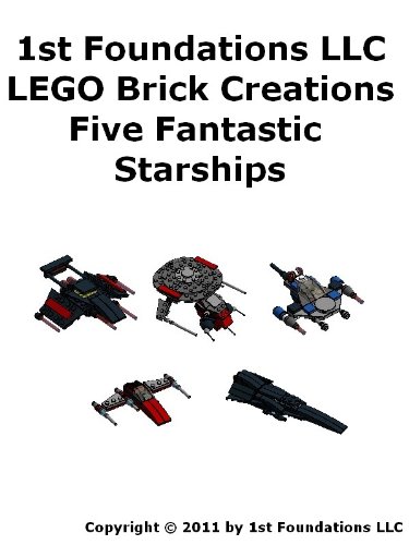 1st Foundations LEGO Brick Creations - Five Fantastic Starships