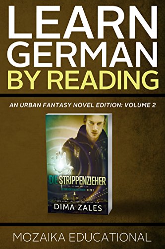 Learn German: By Reading Urban Fantasy Volume 2 (Lernen Sie Deutsch mit Urban Fantasy Romanen) (German Edition)