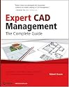 Expert CAD Management: The Complete Guide