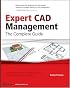 Expert CAD Management: The Complete Guide
