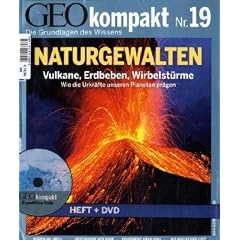 GEO kompakt 19/09: Naturgewalten. Vulkane, Erdbeben, Wirbelst�rme. Wie die Urkr�fte unseren Planeten pr�gen (mit DVD): 19/2009