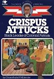 Crispus Attucks: Black Leader of Colonial Patriots (Childhood of Famous Americans)