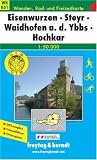 Eisenwurzen-Steyr-Waidhofen a.d. Ybbs-Hochkar. Wanderkarte. 1 : 50 000