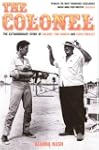 The Colonel: The Extraordinary Story...