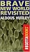 Brave New World Revisited