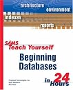 Sams Teach Yourself Beginning Databases in 24 Hours