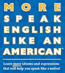 More Speak English Like an American:...