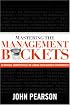 Mastering The Management Buckets: 20 Critical Competencies for Leading Your Business or Non-profit