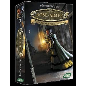 Rose-Aimée, Tome 1 : La belle qui porte malheur