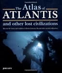 Atlas of Atlantis and Other Lost Civi...