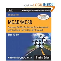 MCAD/MCSD Training Guide (70-310): Developing XML Web Services and Server Components with Visual Basic(R) .NET and the .NET Framework