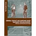 Criminal Conduct and Substance Abuse Treatment for Adolescents (Pathways To Self-discovery And Change, Criminal Conduct And Substance Abuse Treatment For Adolescent The Pathways to Self-Discovery and Change, Parti) (Workbook) (Paperback)